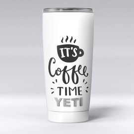 Design Skinz Its Coffee Time - Skin Decal Vinyl Wrap Kit compatible with the Yeti Rambler Cooler Tumbler Cups