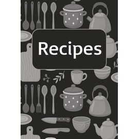 Recipes: Blank Recipe Book | Empty Cooking Journalnfor your Favourie Recipes | Blank Cookbook Organizer |