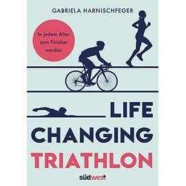 Life Changing Triathlon: In jedem Alter zum Finisher werden