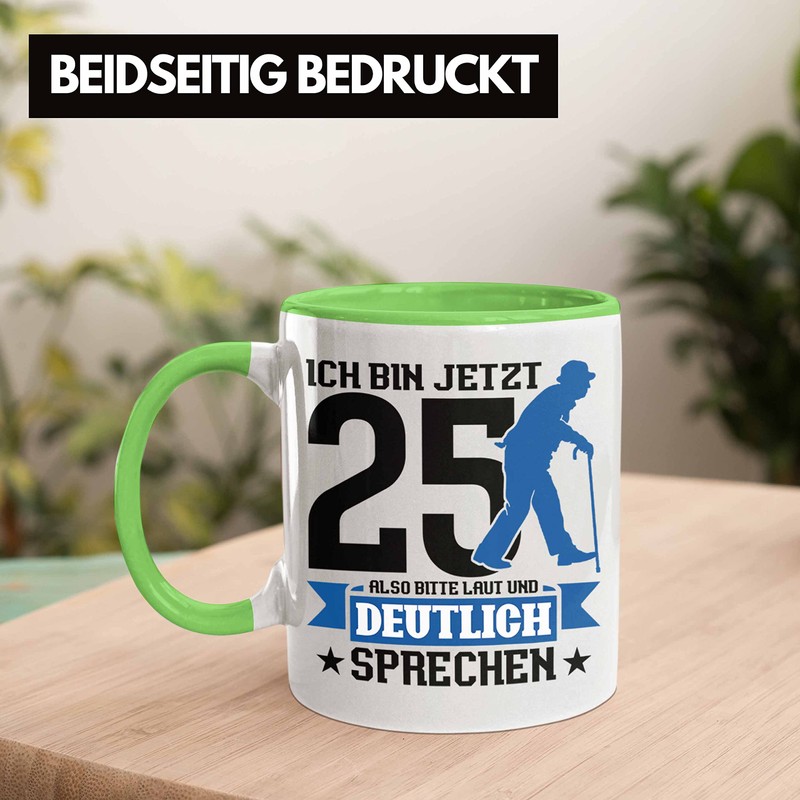 Trendation - Tasse Geschenk zum 25. Geburtstag Lustiger Spruch Geschenkidee