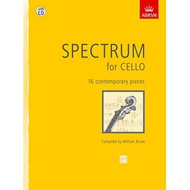 Spectrum for Cello with CD: 16 contemporary pieces (Spectrum (ABRSM))