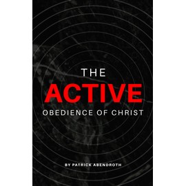 The Active Obedience of Christ