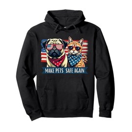 Make Pets Safe Again Democratic Republican Pullover Hoodie