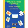 Early Childhood Learning: Numbers 1 Through 20