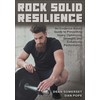 Rock Solid Resilience: An Evidence Based Guide to Preventing Injury,