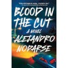 Blood in the Cut: A Novel