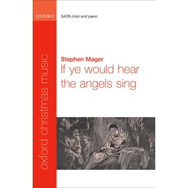 If ye would hear the angels sing: SATB vocal score