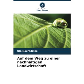 Auf dem Weg zu einer nachhaltigen Landwirtschaft