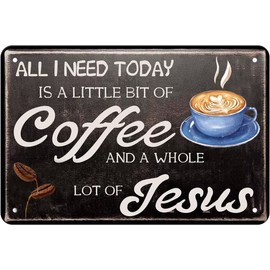 All i Need Today is a Little bit of Coffee and a Whole lot of Jesus Vintage Tin Sign Retro Metal Signs Plaque Wall Decor 5.5x8inch for Man Cave Bedroom