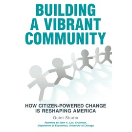 Building A Vibrant Community: How Citizen-Powered Change Is Reshaping America