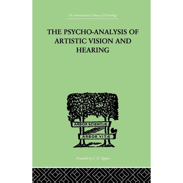 The Psycho-Analysis Of Artistic Vision And Hearing: An Introduction to