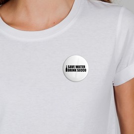 Huuraa Button Save Water Drink Secco Champagne Bottle Badge Size with Funny Motif for All Champagne Drinkers Gift Idea for Friends and Family, Metal