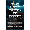 The Last Train to Paris