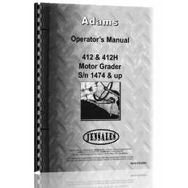 Adams 412H Grader Operators Manual (SN# 1474 and Up)