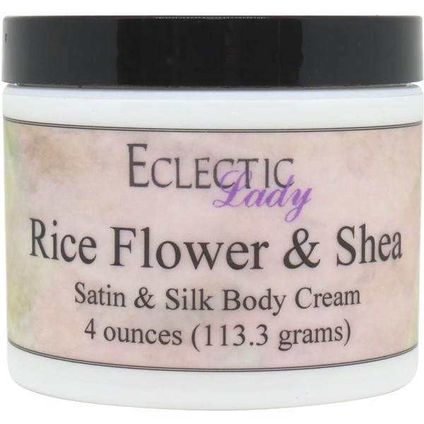 Eclectic Lady Rice Flower and Shea Satin and Silk Cream, Body Cream, Body Lotion, 4 oz - Shea Butter, Aloe, Silk Amino Acids, Vitamin E, Phthalate-Free, Handcrafted in USA - Perfect For Women