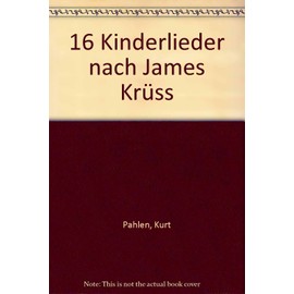 16 Kinderlieder nach James Krüss: children's choir and instrument. Partition de piano.