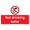 Not Drinking Water Sign 75mm x 50mm A8L
