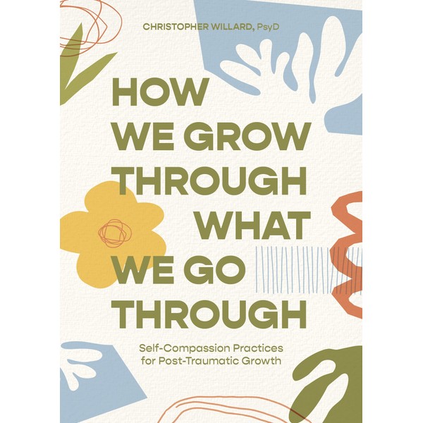 How We Grow Through What We Go Through