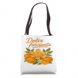 Dolce far niente oranges Tote Bag
