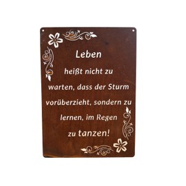 Sign Saying Plaque Rusty Garden Sign Patina Rust for Hanging Garden Decoration 'Leben heißt nicht zu warten, das der Sturm überzieht sondern zu lernen im Regen zu tanzen im Regen zu tanz!