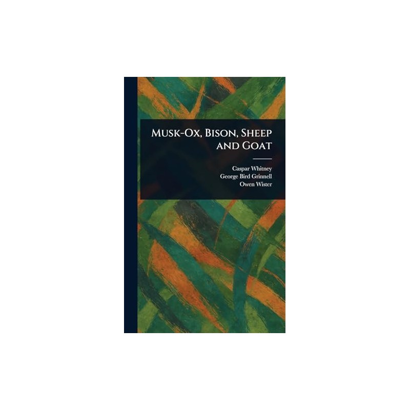 Musk-Ox, Bison, Sheep and Goat