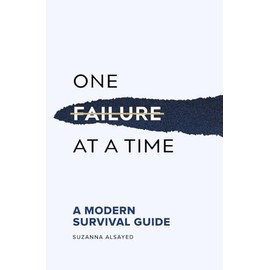 One Failure at a Time: A Modern Survival Guide