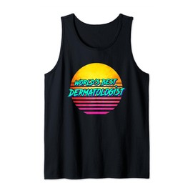 World's Best Dermatologist - Funny Dermatology Tank Top