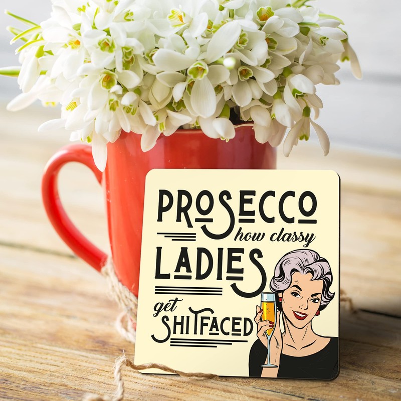 Dorothy Spring Quirky and Sassy Coaster with Funny Prosecco Quote