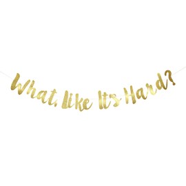 banner What like it's hard??