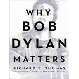 Why Bob Dylan Matters