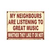 My Neighbours Listen To Great Music Theme Retro style metal