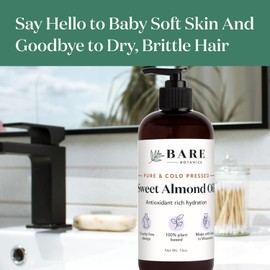 BARE BOTANICS Bare Botanics Pure Sweet Almond Oil 473ml | 100% Pure & Cold Pressed Sweet Almond Oil for Hair & Dry Skin | Almond Body Oil for Skin Moisturizer | Vegan Cruelty-Free and GMO-Free