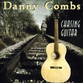 Solid Air Danny Combs - Chasing Guitar [New CD]