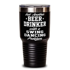 ODTGIFTS Funny Swing Dancer Tumbler Just Another Beer Drinker With A Swing Dancing Problem 30oz Stainless Steel Black