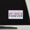 Presidents are Temporary Wu-Tang is Forever Sticker Decal – Vinyl