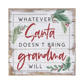 Simply Said, INC Perfect Pallets Petites - Whatever Santa Doesn't Bring, Grandma Will - 8 x 8 in Distressed Rustic Wood Sign PET20838