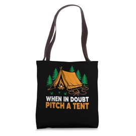 When In Doubt Pitch A Tent Camping Scouting Scout Scouts Tote Bag