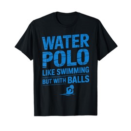 Funny Water Polo Art For Men Women Gag Water Polo Player T-Shirt