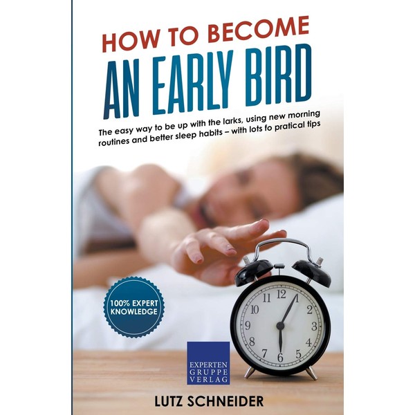 How to become an Early Bird: The easy way to