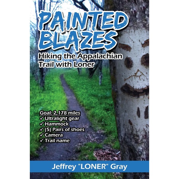 Painted Blazes: Hiking the Appalachian Trail with Loner