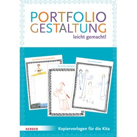 Portfoliogestaltung leicht gemacht: Kopiervorlagen für die Kita