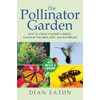 The Pollinator Garden: How to Attract Nature's Heroes - Planting