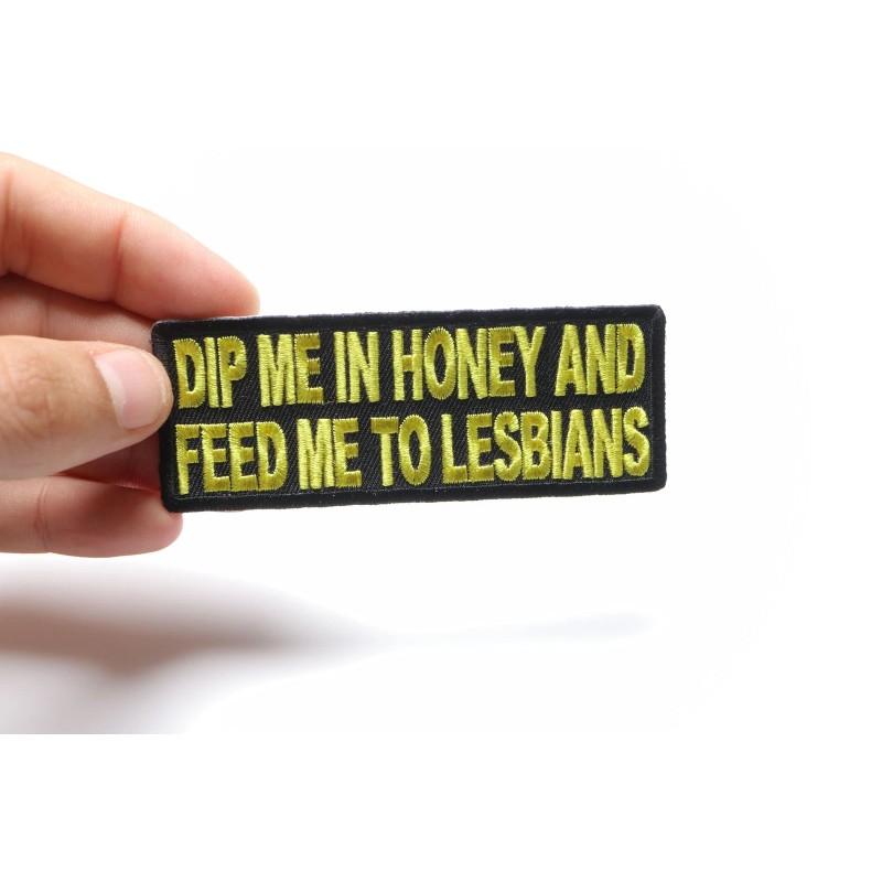 Ivamis Dip Me In Honey Feed Me To Lesbians Patch-