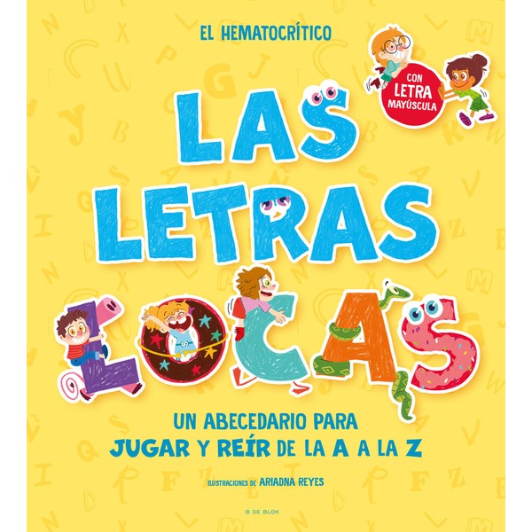 PHONICS IN SPANISH-Las letras locas: Un abecedario para jugar y