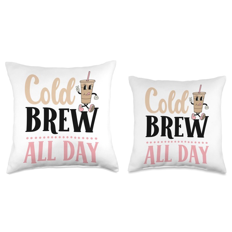 Cold Brew All Day Cold Brew Coffee Quote Iced Coffee