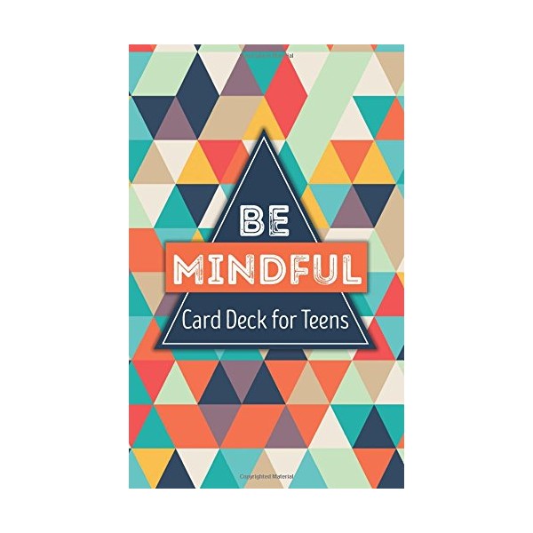 Be Mindful Card Deck for Teens