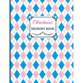 Christmas Memory Book: Cute Holiday Journal to Keep Stories and Pictures