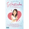 SELBSTLIEBE: „Du bist wundervoll, so wie du bist!“ Eine Reise
