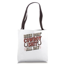 Been Doing Cowboy Stuff All Day Western Design Tote Bag