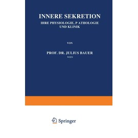 Innere Sekretion: Ihre Physiologie, Pathologie und Klinik (German Edition)